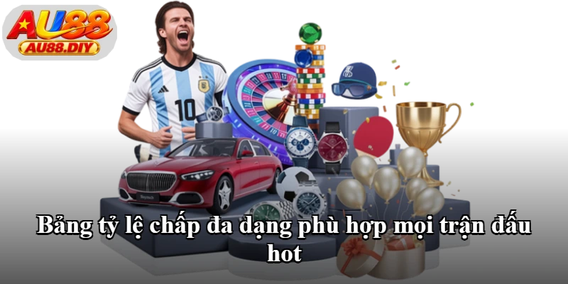 Bảng tỷ lệ chấp đa dạng phù hợp mọi trận đấu hot Bảng tỷ lệ chấp đa dạng phù hợp mọi trận đấu hot