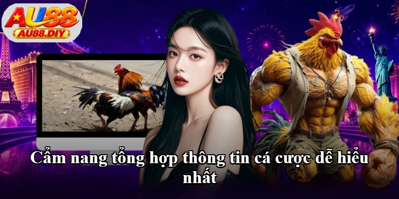 Cẩm nang tổng hợp thông tin cá cược dễ hiểu nhất Cẩm nang tổng hợp thông tin cá cược dễ hiểu nhất