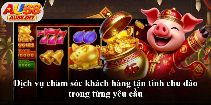 Dịch vụ chăm sóc khách hàng tận tình chu đáo trong từng yêu cầu