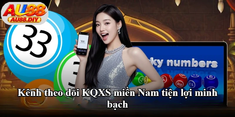 Kênh theo dõi KQXS miền Nam tiện lợi minh bạch Kênh theo dõi KQXS miền Nam tiện lợi minh bạch