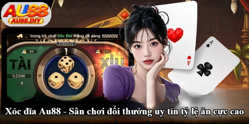 Xóc Đĩa Au88 - Luật Chơi, Các Cửa Cược Và Tỷ Lệ Trả Thưởng